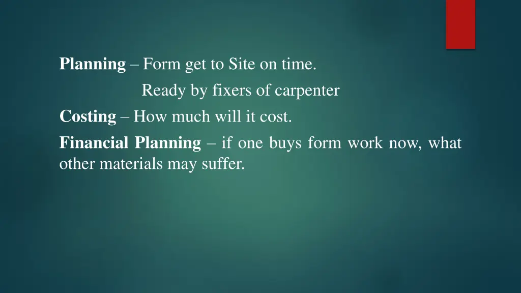 planning form get to site on time ready by fixers