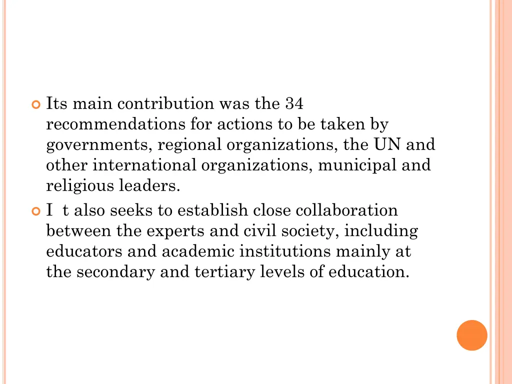 its main contribution was the 34 recommendations