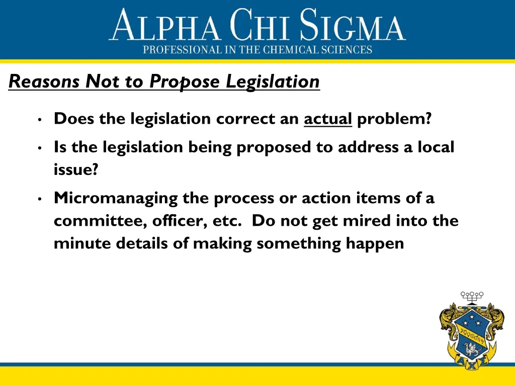 reasons not to propose legislation
