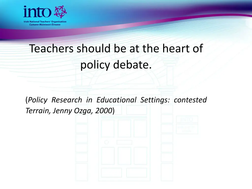 teachers should be at the heart of policy debate