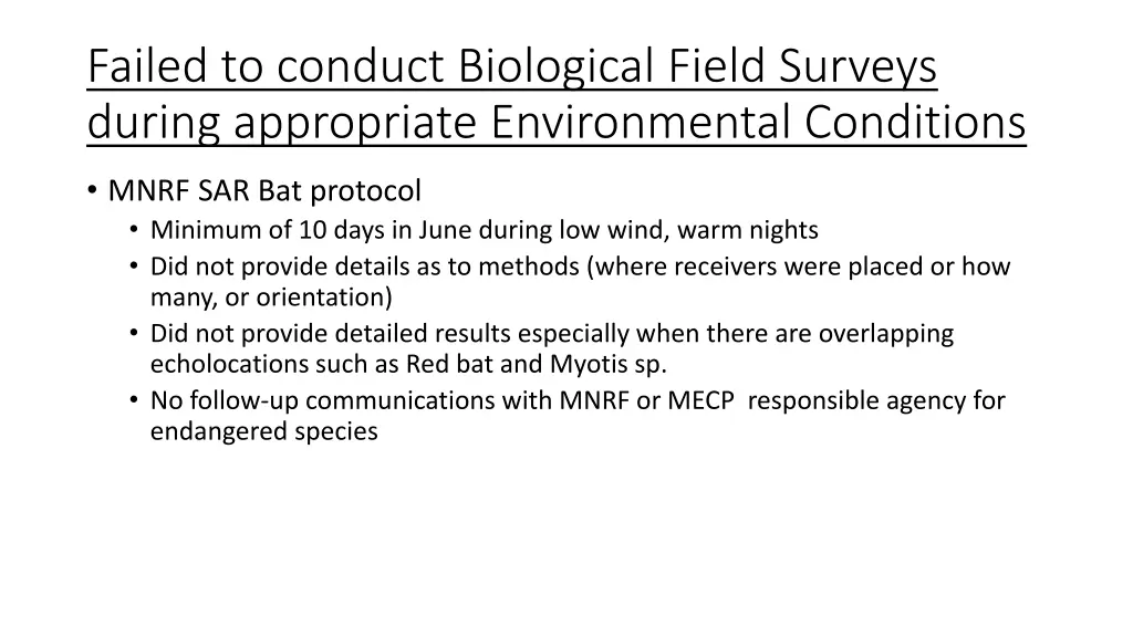 failed to conduct biological field surveys during 1