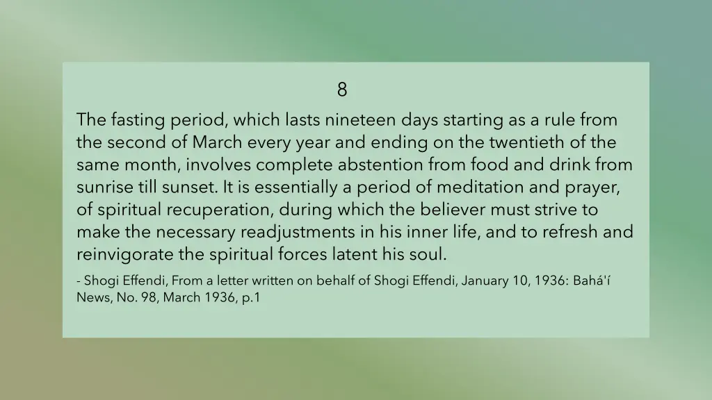 8 the fasting period which lasts nineteen days