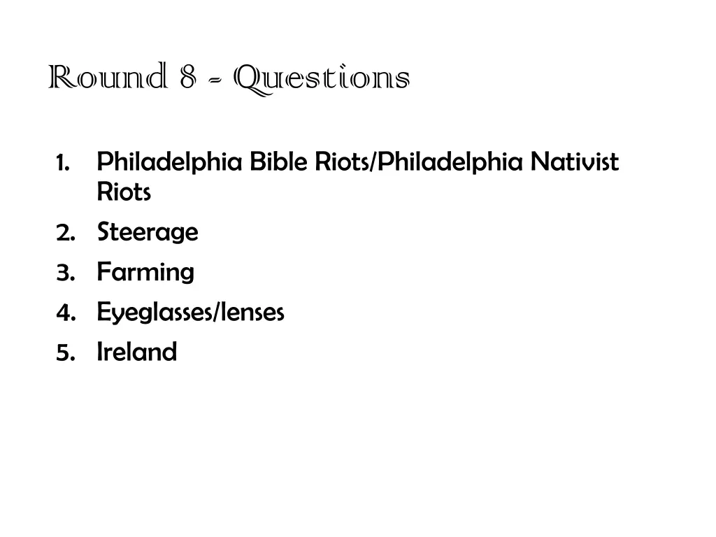 round 8 questions 1