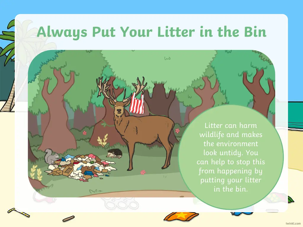 always put your litter in the bin