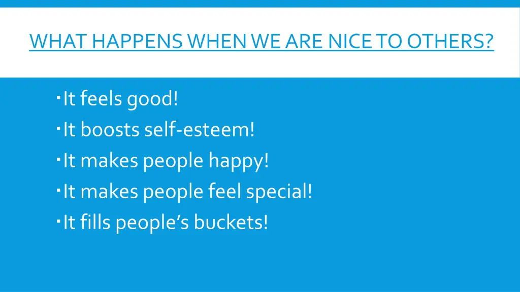 what happens when we are nice to others