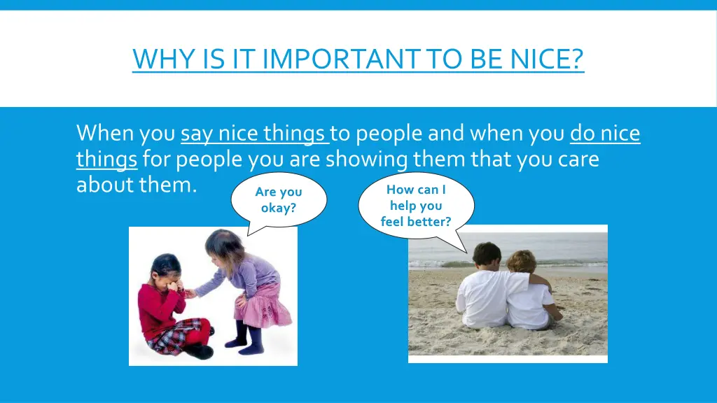 why is it important to be nice