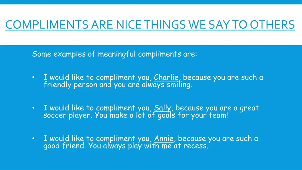 compliments are nice things we say to others