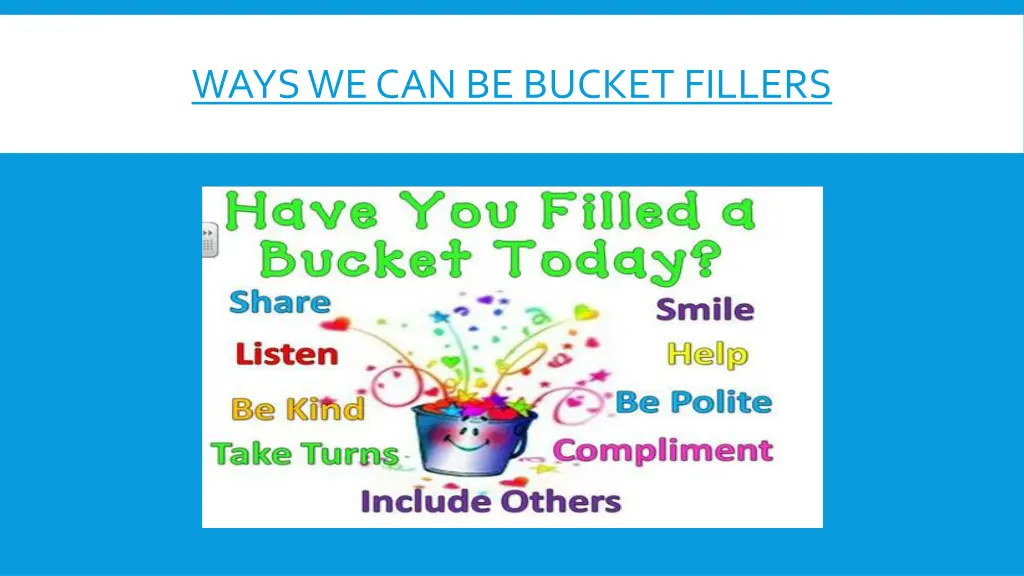 ways we can be bucket fillers