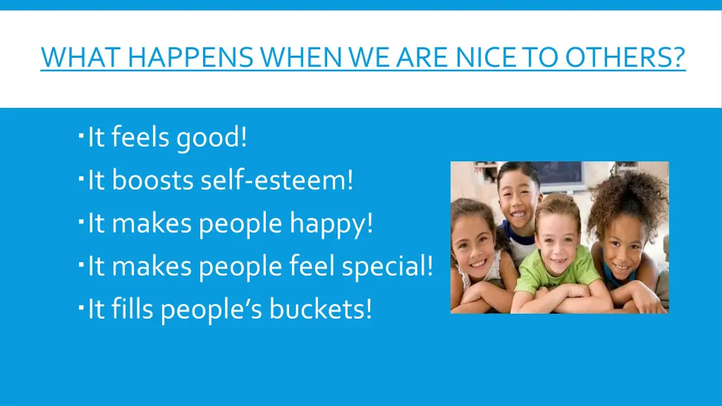 what happens when we are nice to others