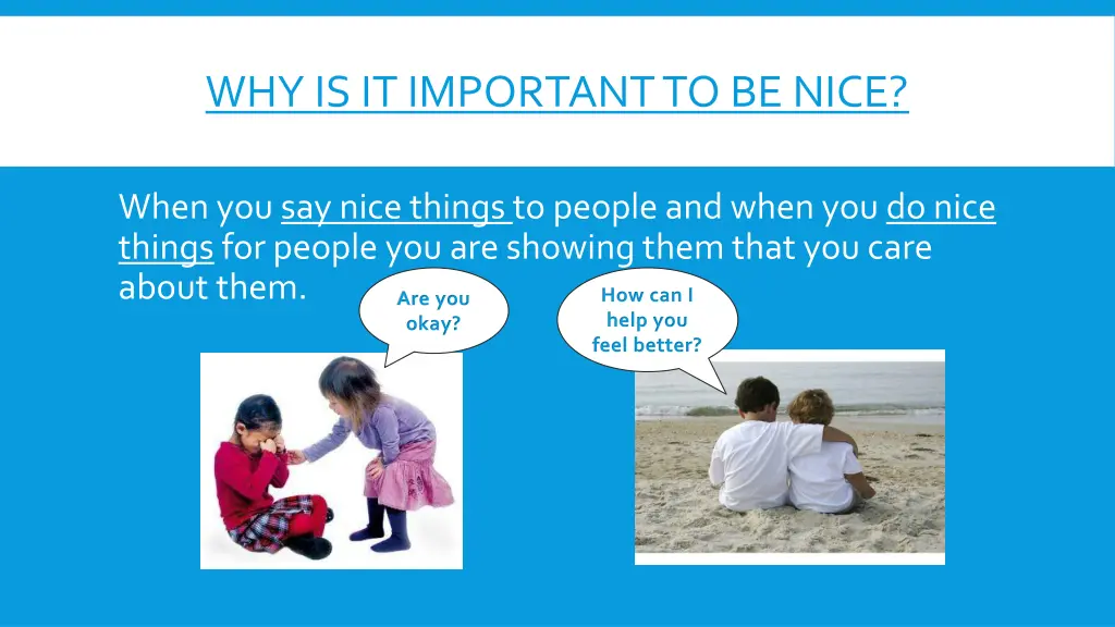 why is it important to be nice