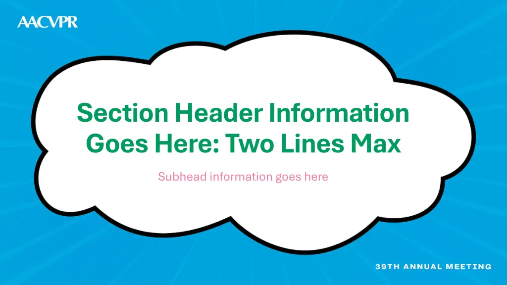 section header information goes here two lines max