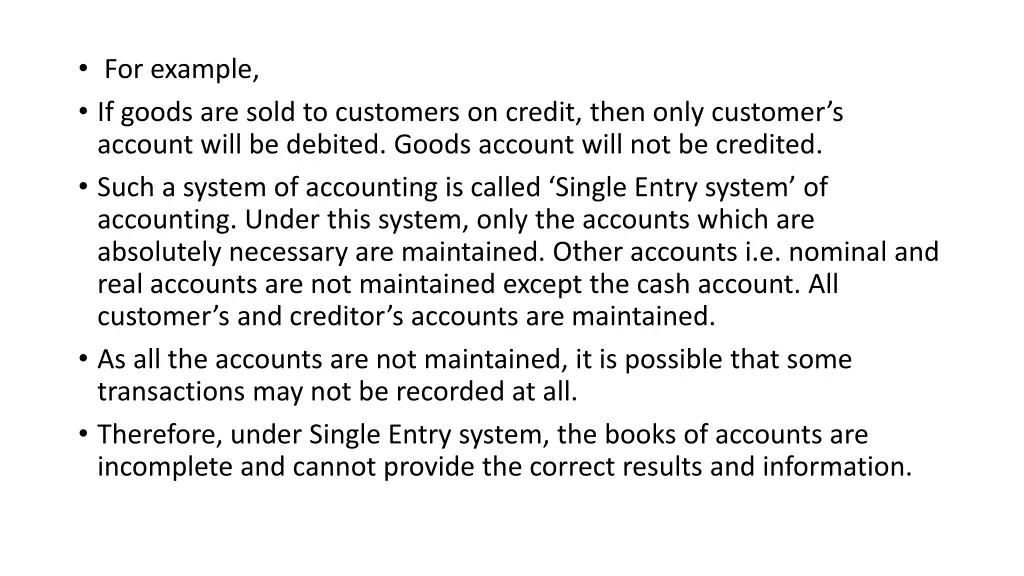 for example if goods are sold to customers