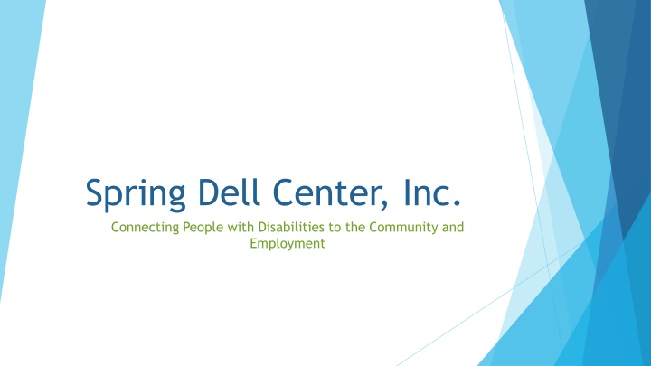 spring dell center inc connecting people with