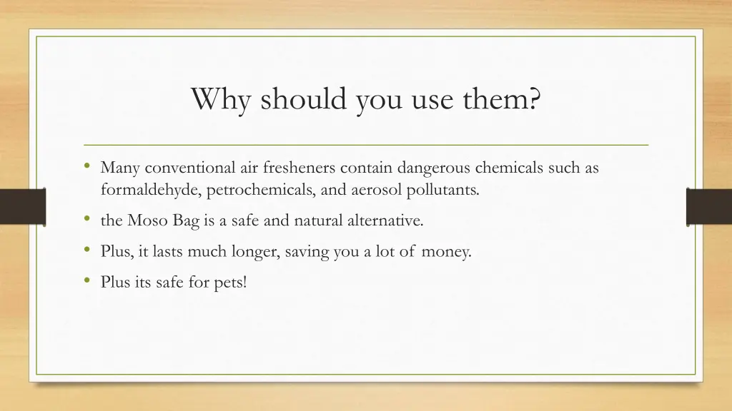 why should you use them