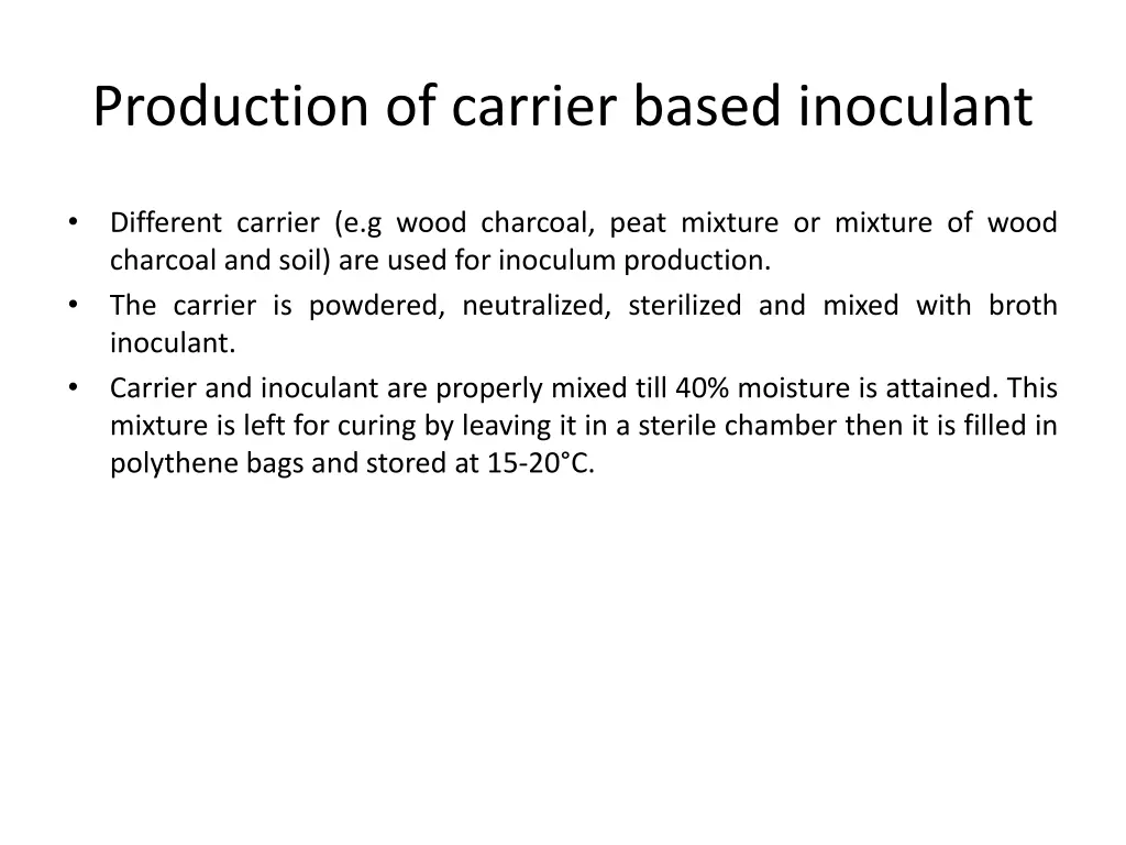 production of carrier based inoculant
