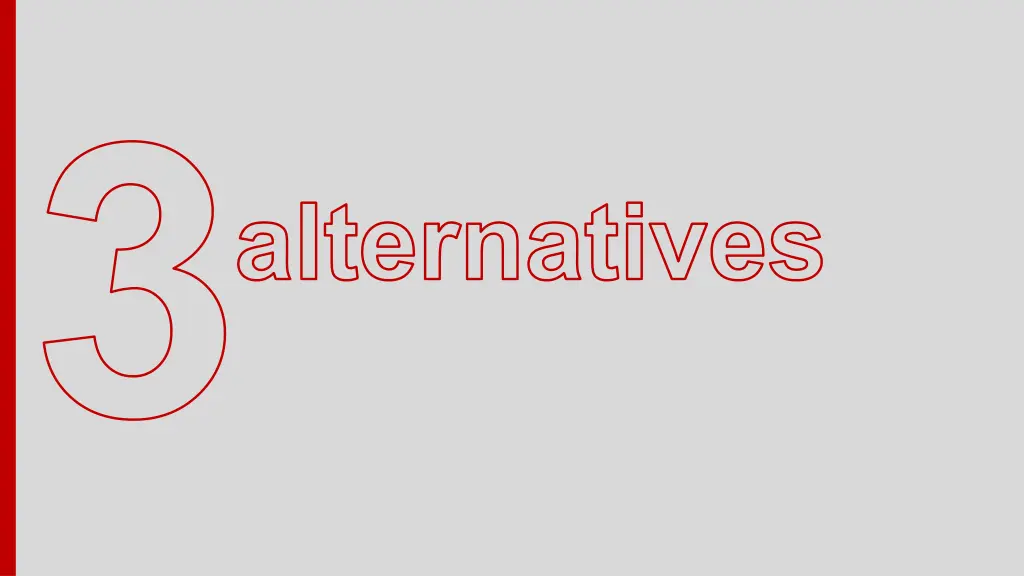 alternatives