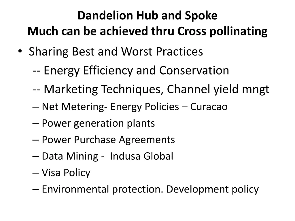 dandelion hub and spoke much can be achieved thru