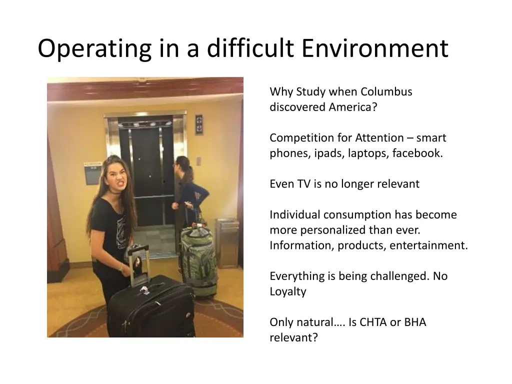 operating in a difficult environment