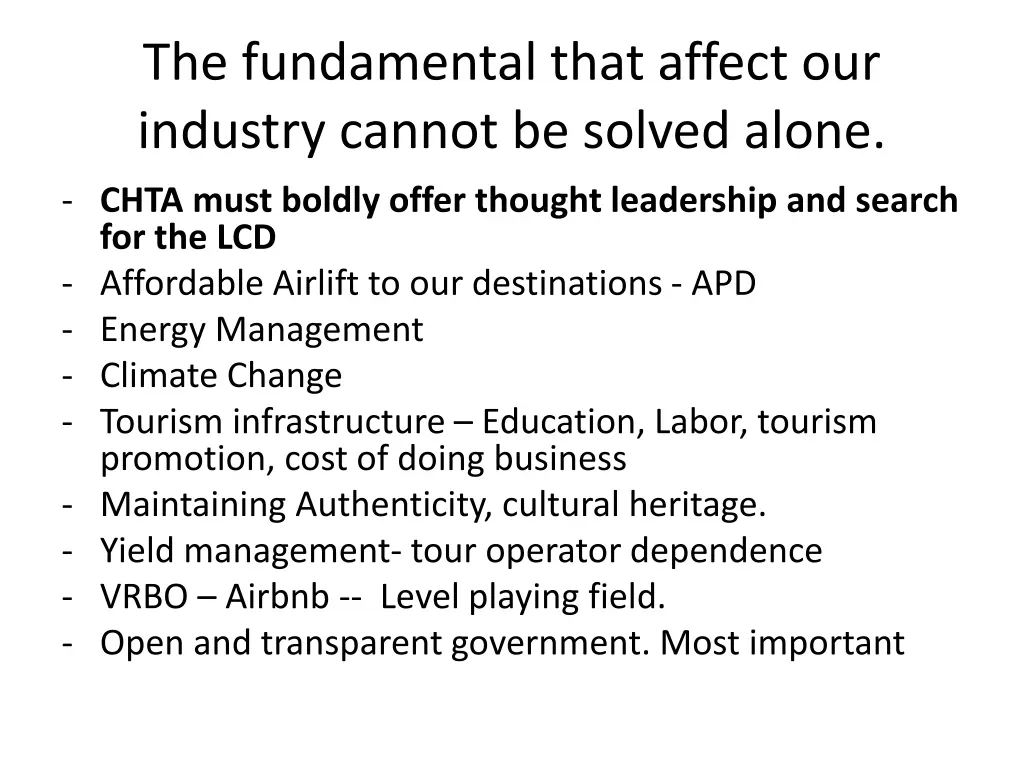 the fundamental that affect our industry cannot