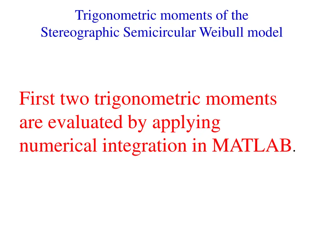 trigonometric moments of the stereographic