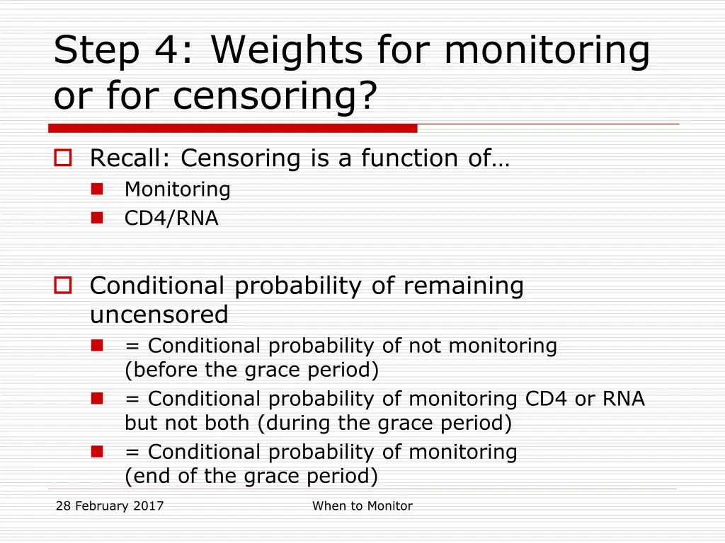 step 4 weights for monitoring or for censoring