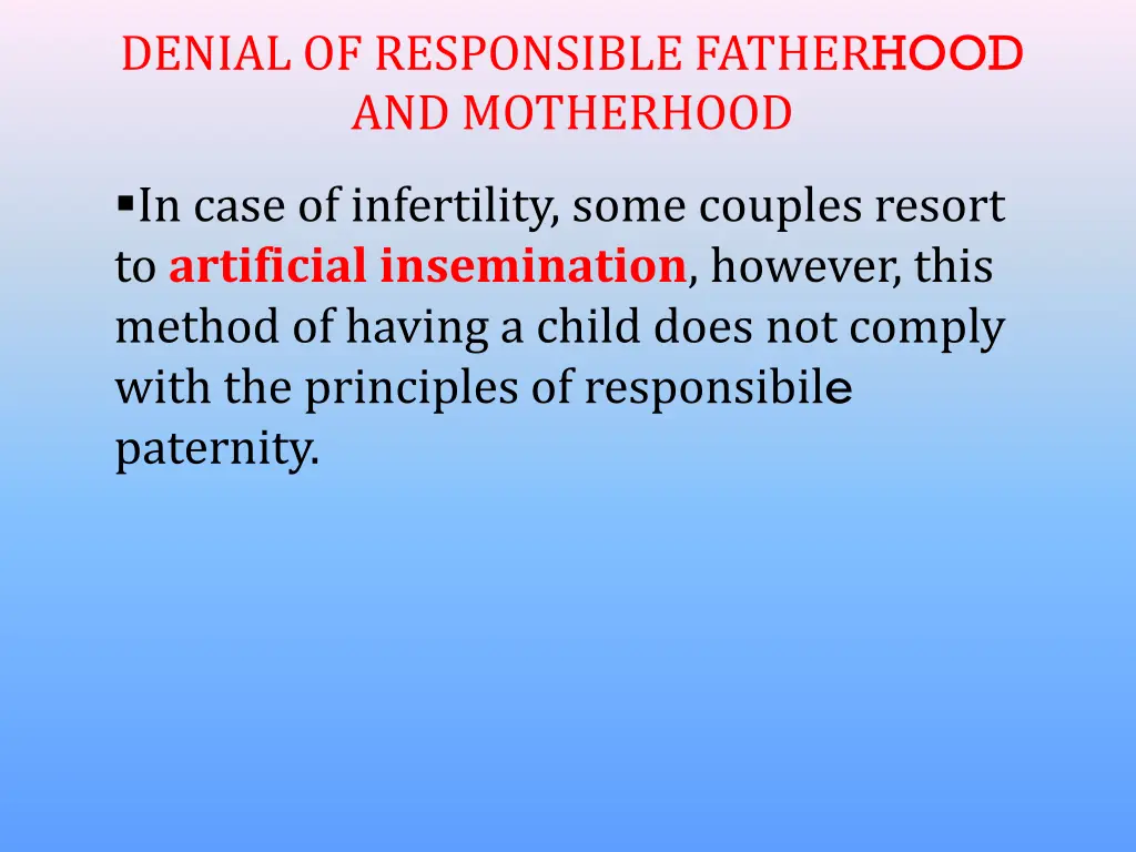 denial of responsible father hood and motherhood 1