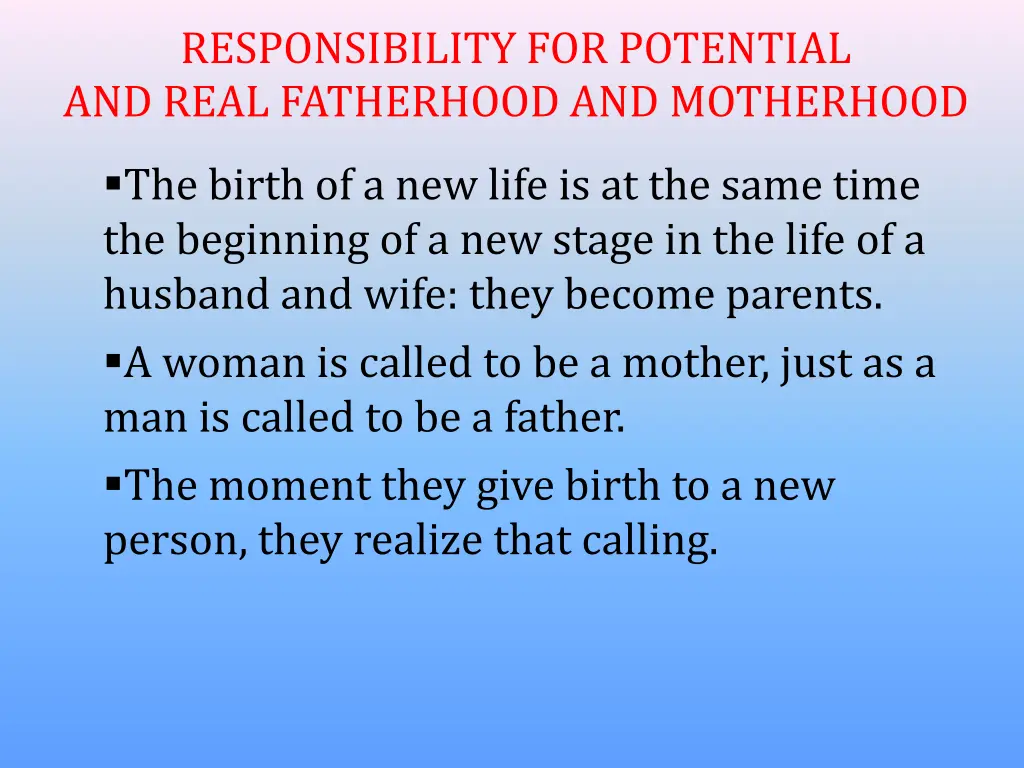 responsibility for potential and real fatherhood