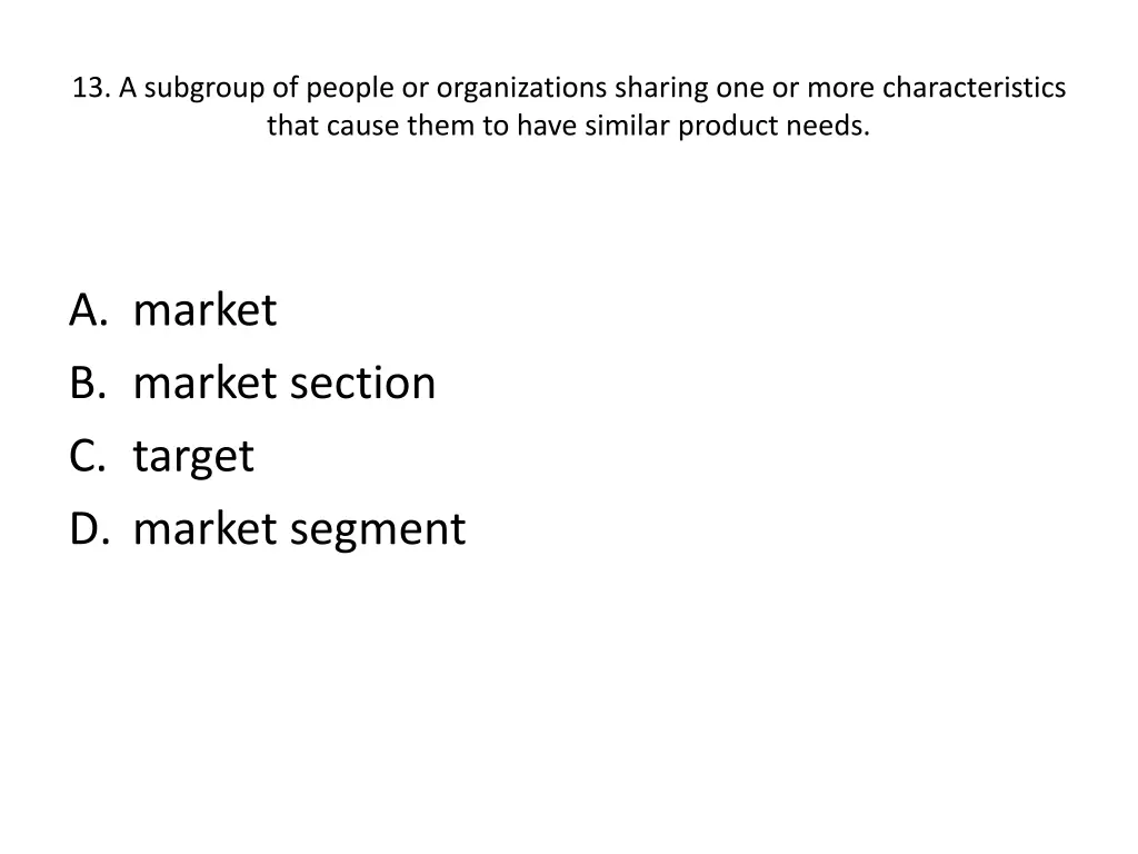 13 a subgroup of people or organizations sharing