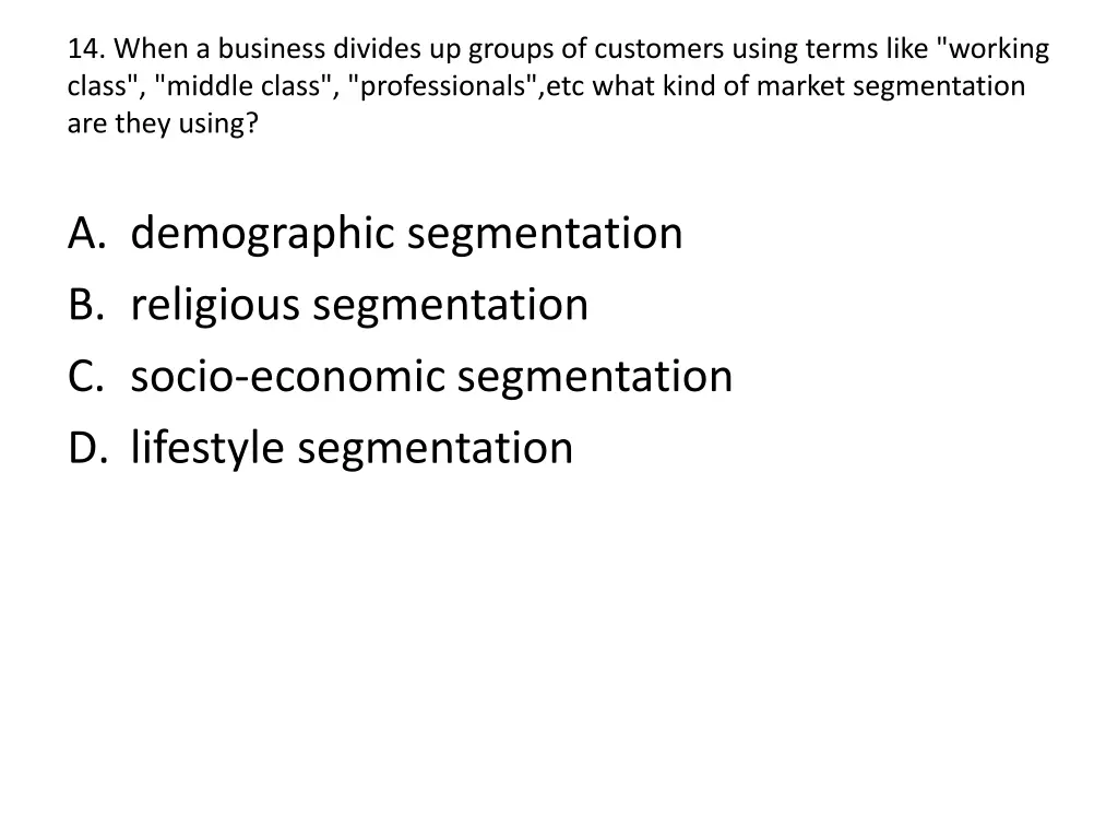 14 when a business divides up groups of customers