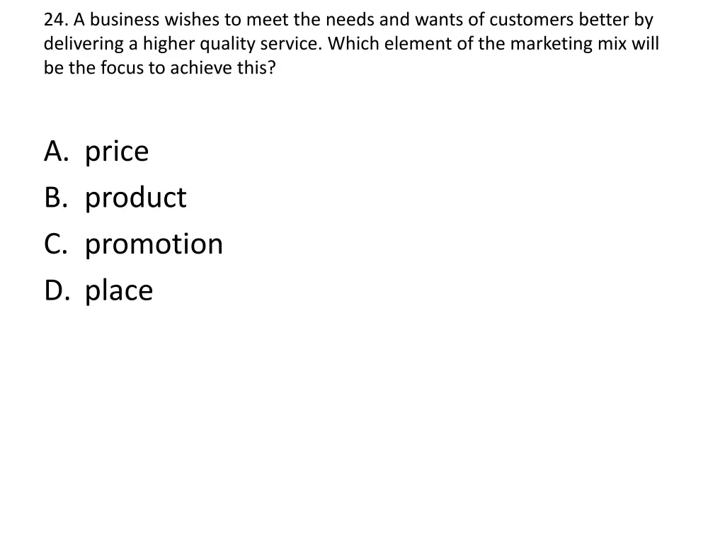 24 a business wishes to meet the needs and wants
