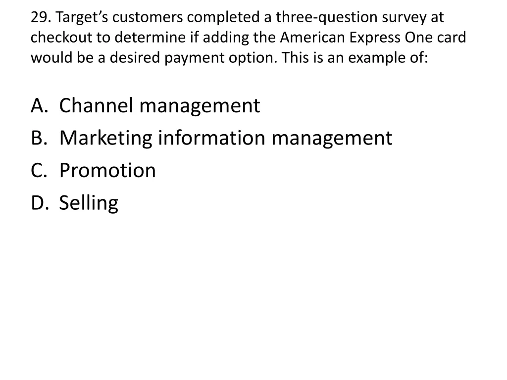 29 target s customers completed a three question