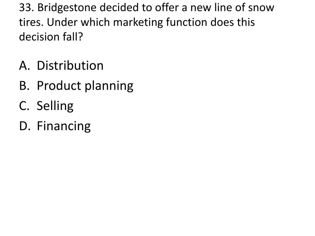 33 bridgestone decided to offer a new line