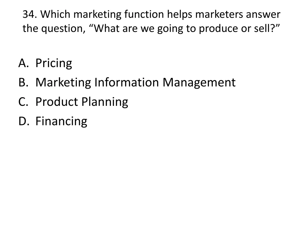 34 which marketing function helps marketers