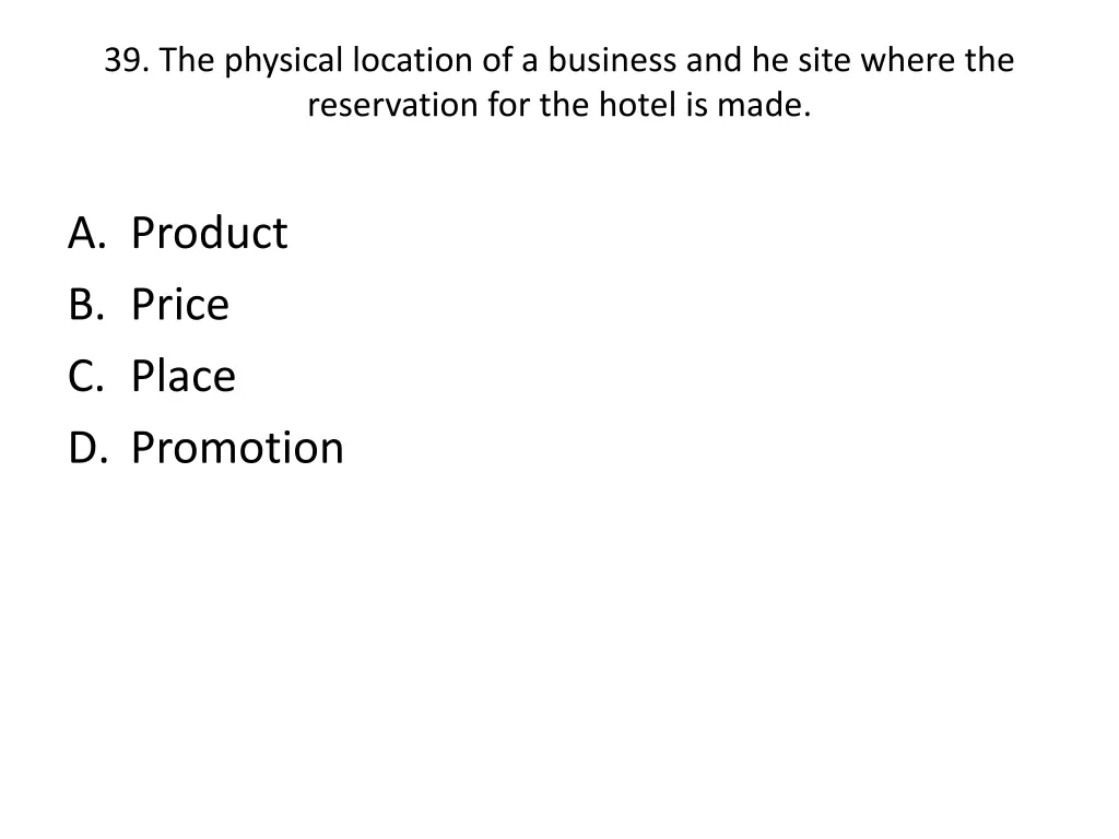 39 the physical location of a business