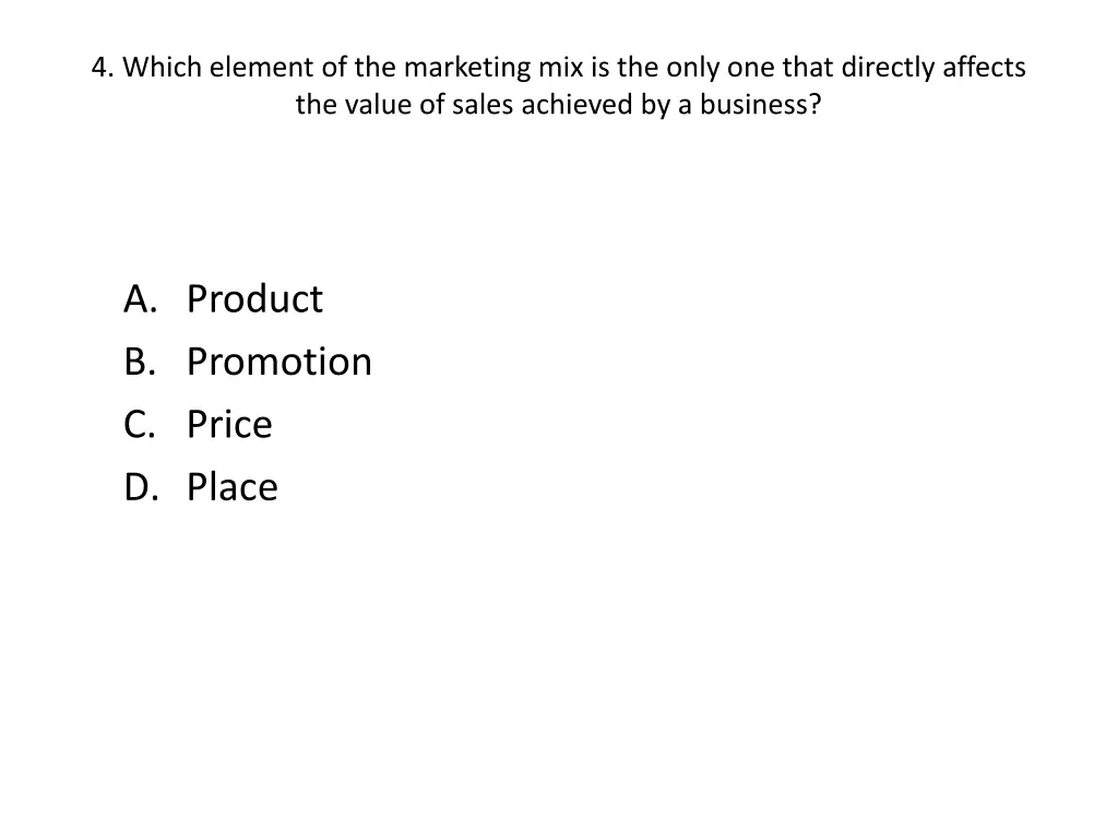 4 which element of the marketing mix is the only