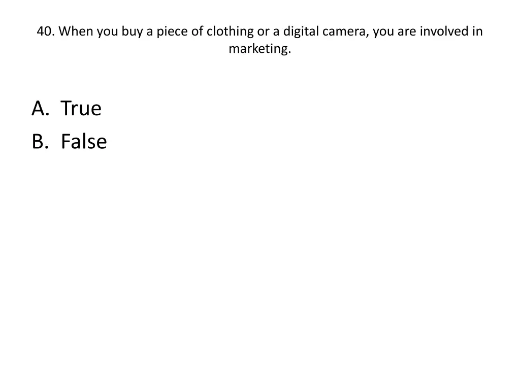 40 when you buy a piece of clothing or a digital
