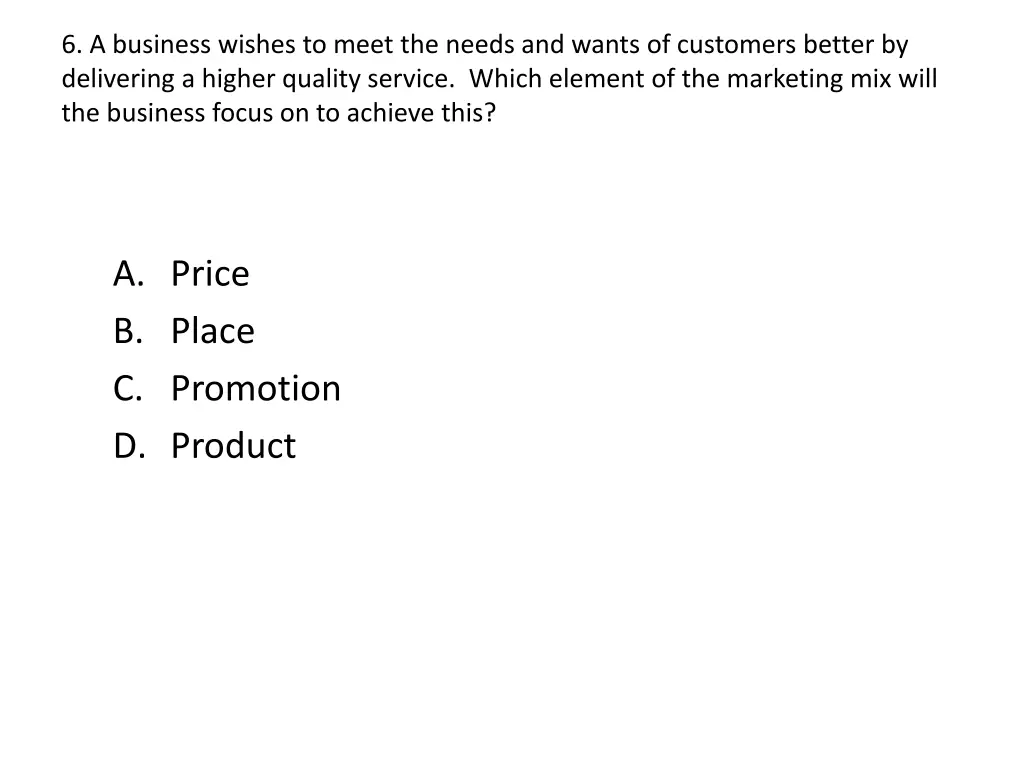 6 a business wishes to meet the needs and wants