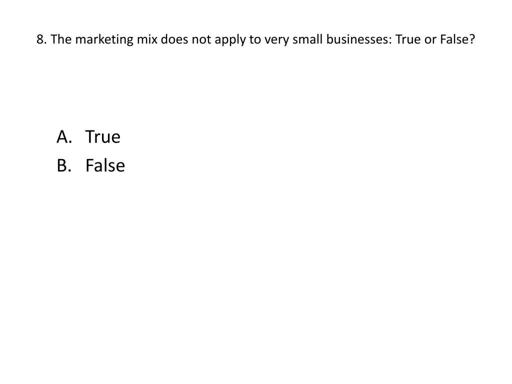 8 the marketing mix does not apply to very small