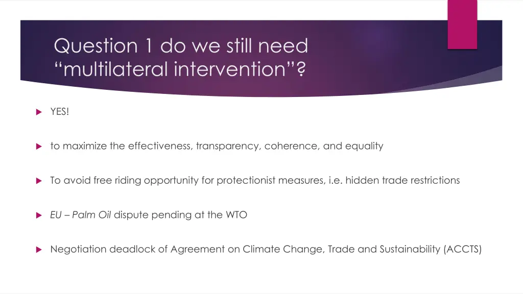 question 1 do we still need multilateral
