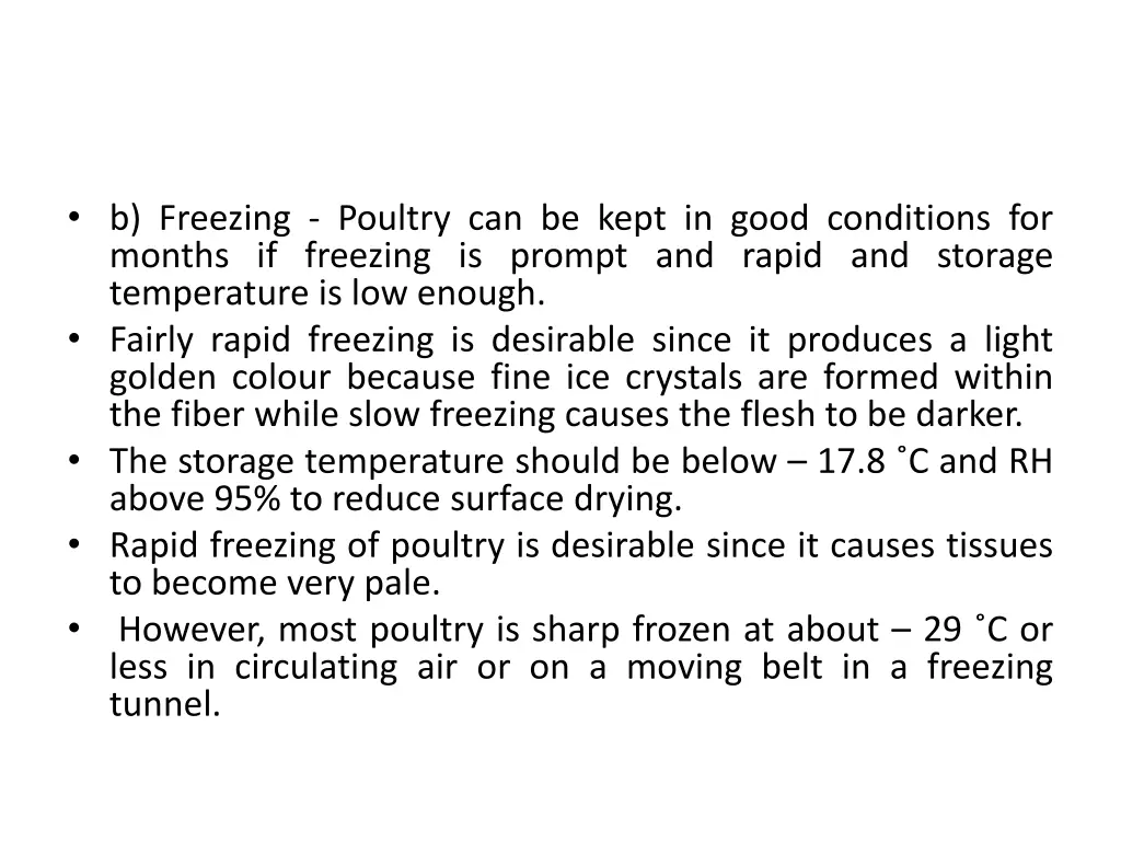 b freezing poultry can be kept in good conditions