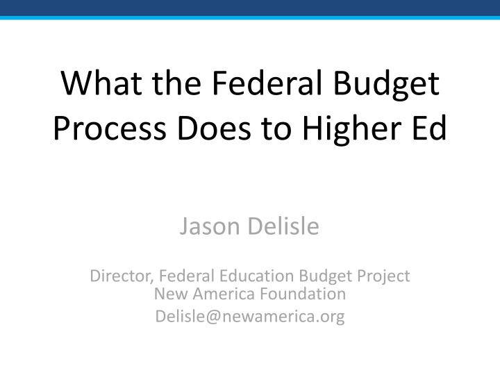 what the federal budget process does to higher ed