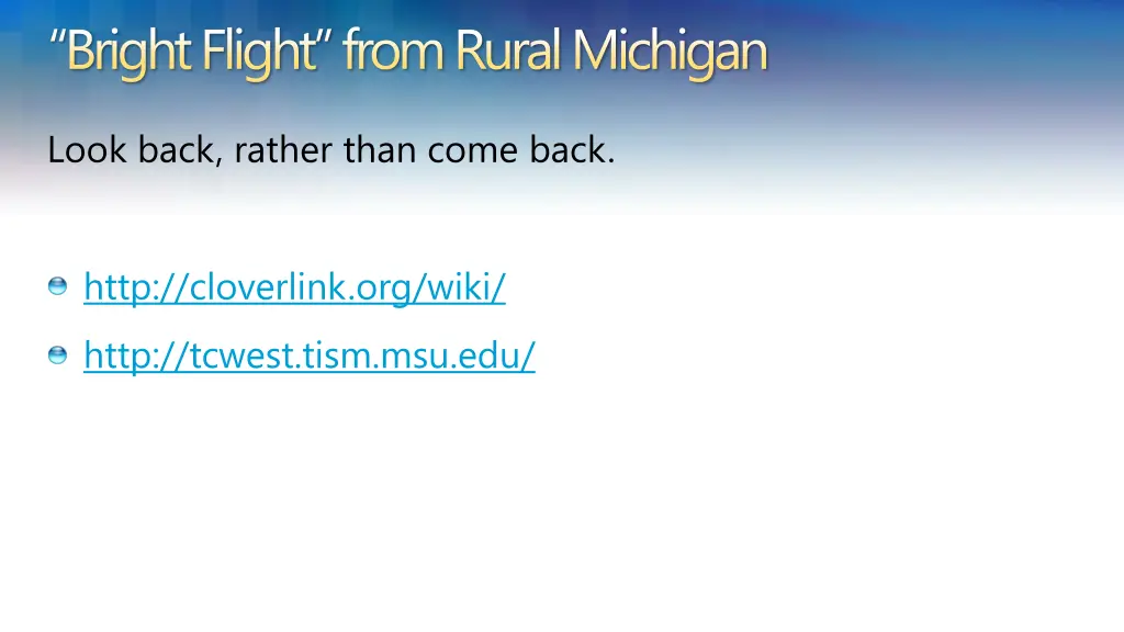 bright flight from rural michigan