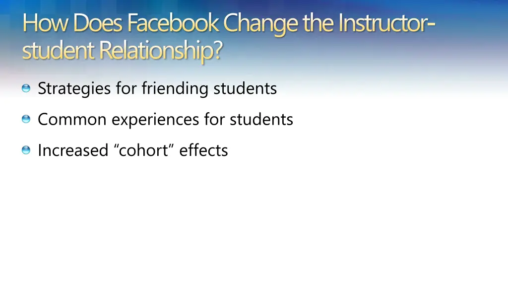 how does facebookchange the instructor student