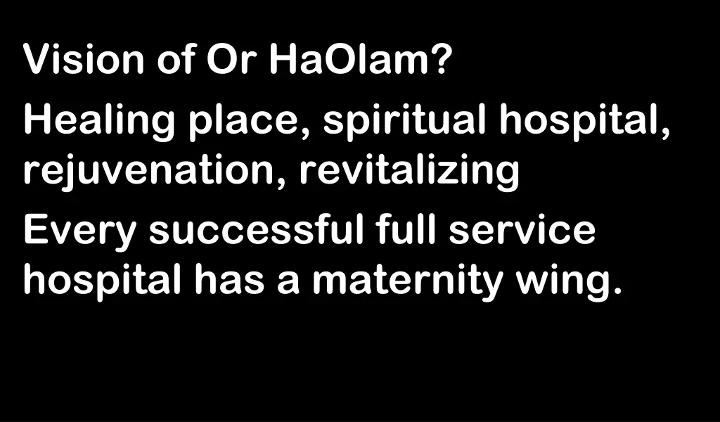 vision of or haolam healing place spiritual