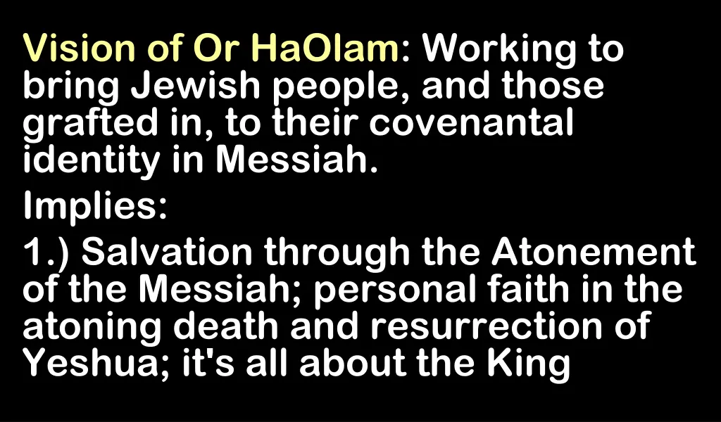 vision of or haolam working to bring jewish
