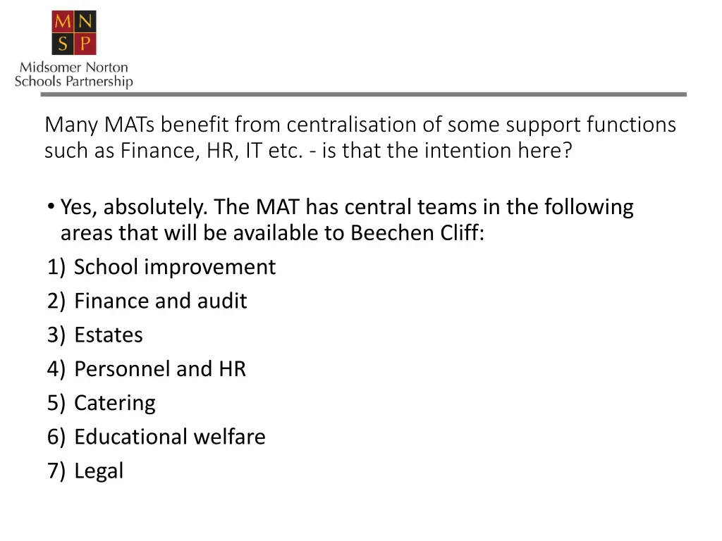 many mats benefit from centralisation of some