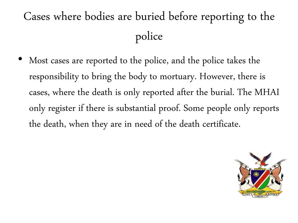 cases where bodies are buried before reporting