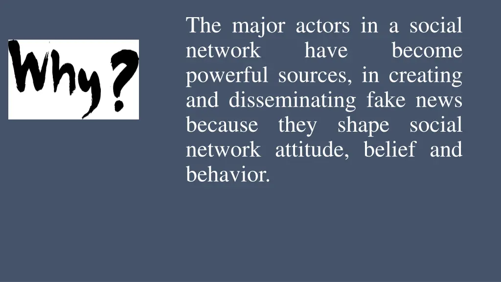 the major actors in a social network have