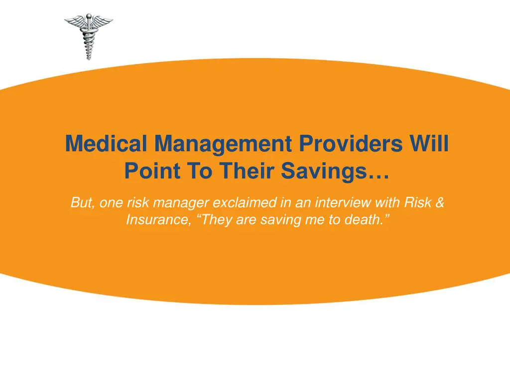 medical management providers will point to their