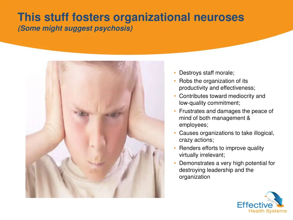 this stuff fosters organizational neuroses some